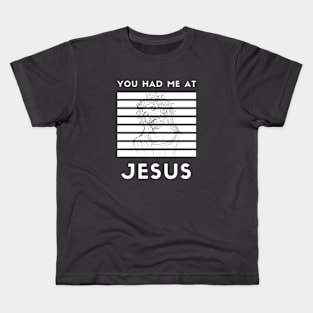 Had Me at Jesus Kids T-Shirt